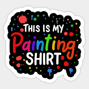 This Is My Painting Shirt Sticker